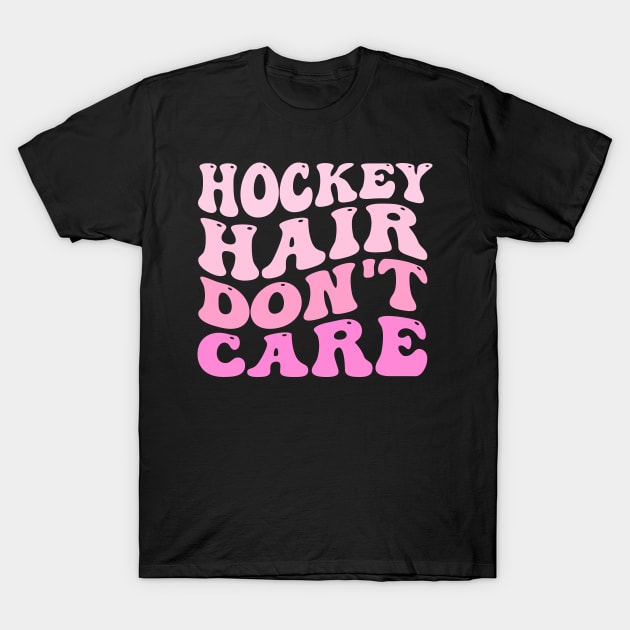 Hockey Hair Don't Care T-Shirt by TheDesignDepot